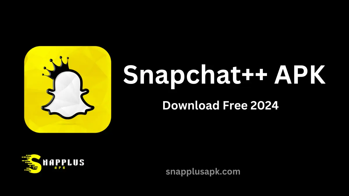 Snapchat++ APK download free 2024